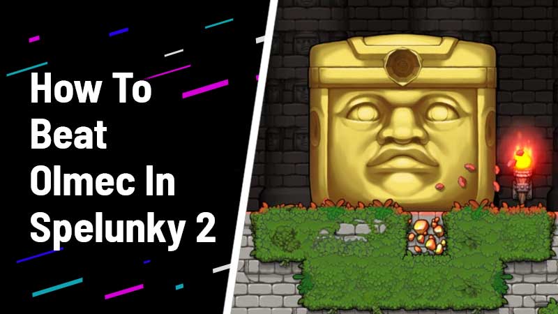 How to beat olmec in spelunky 2