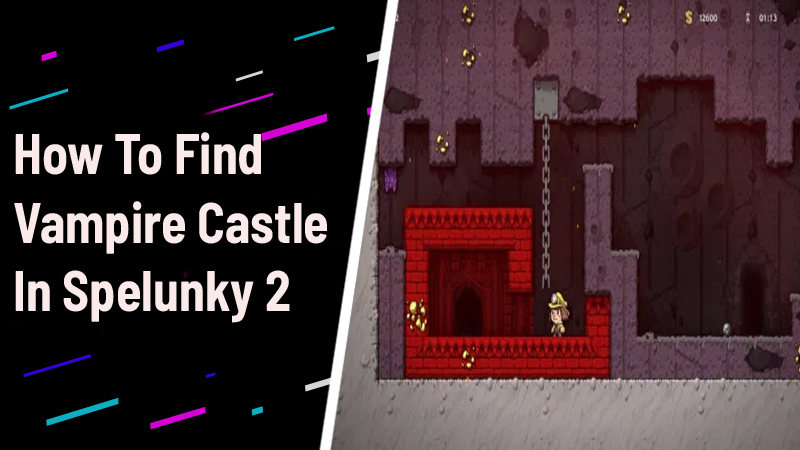 Vampire Castle Spelunky 2