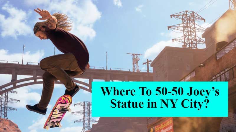 Where to 50-50 Joey's Statue in NY City in Tony Hawk's Pro Skater 1 + 2