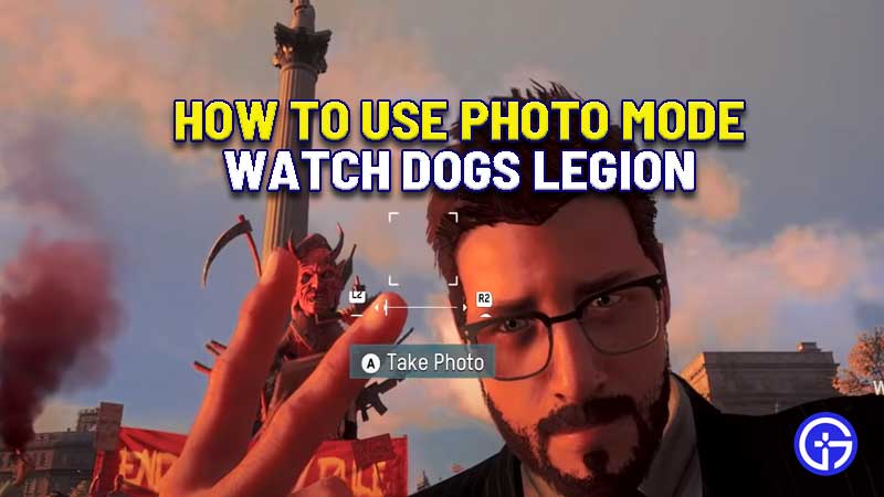 how-to-use-photo-mode-watch-dogs-legion