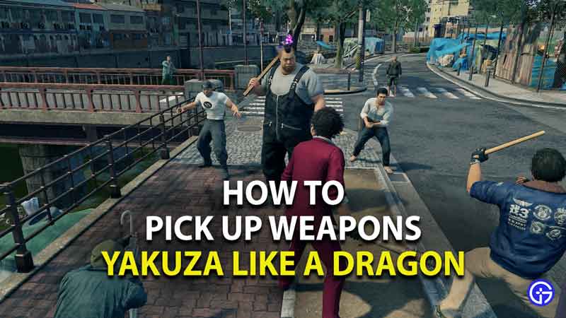 how to pick up weapons in yakuza like a dragon