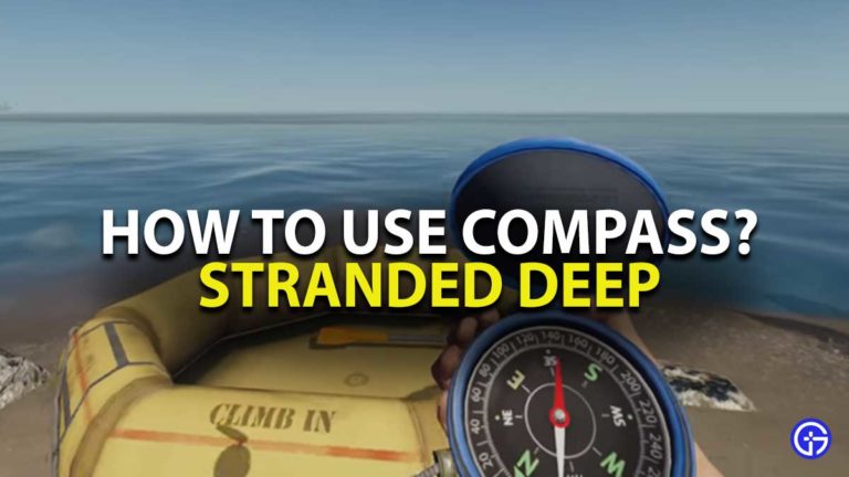 How To Use Compass In Stranded Deep? Find your Way to the Base