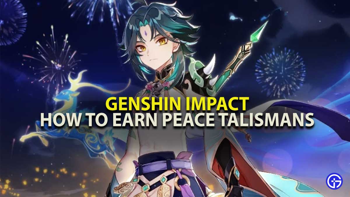 Genshin Impact Peace Talismans Guide