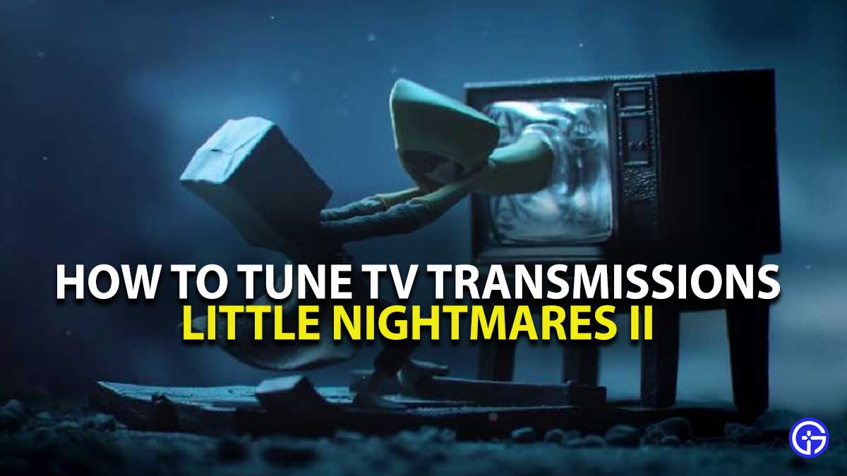 Little Nightmares 2 TV Tune Transmissions