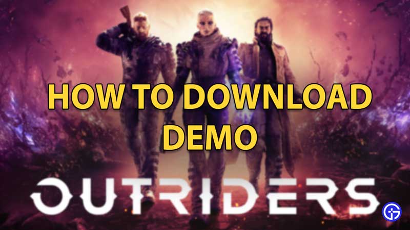 Outriders Demo Download