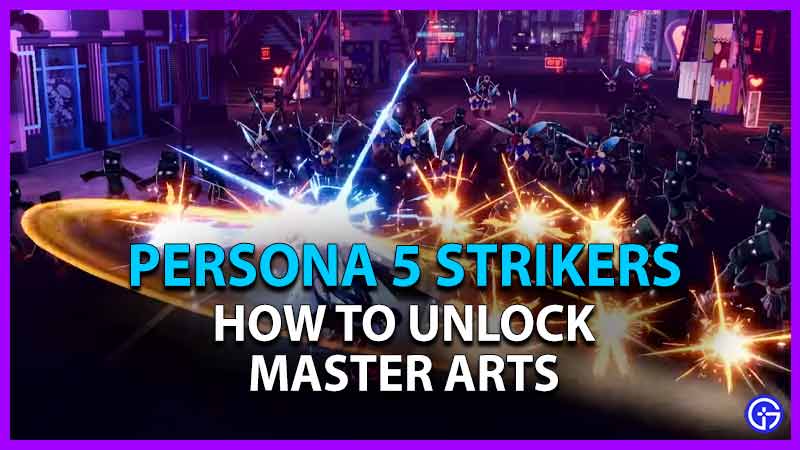 Persona 5 Strikers Master Arts