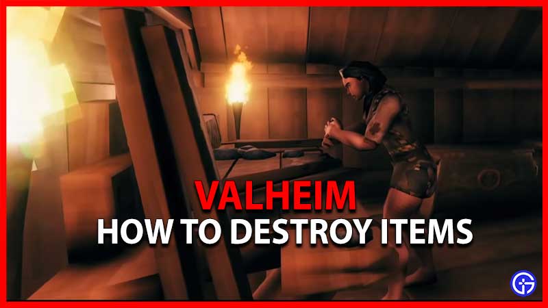 Valheim How To Destroy Items