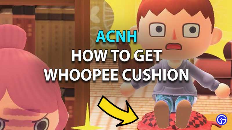 How To Unlock Whoopee Cushion In Animal Crossing New Horizons