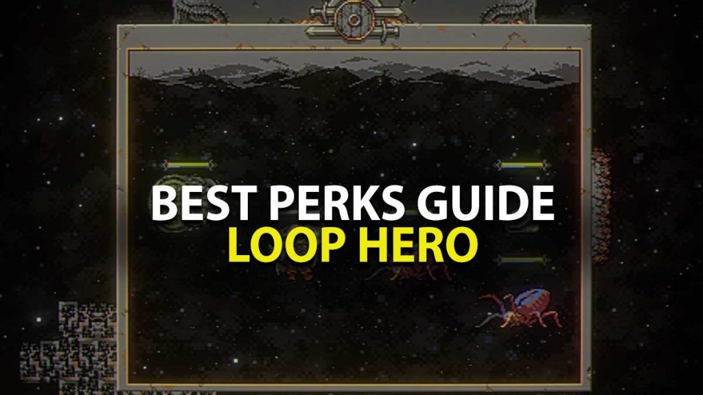 Loop Hero Best Perks Guide