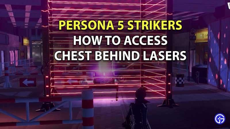 How To Open Chest Behind Lasers In Persona 5 Strikers