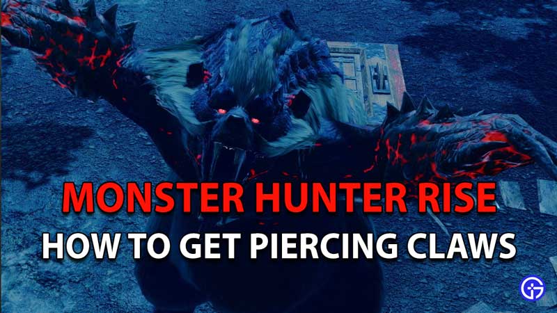 Monster Hunter Rise Piercing Claws