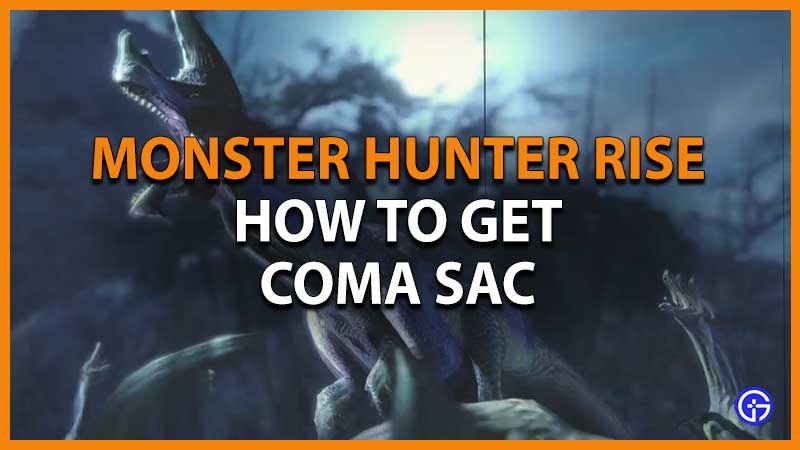 How to Get Coma Sac in Monster Hunter Rise