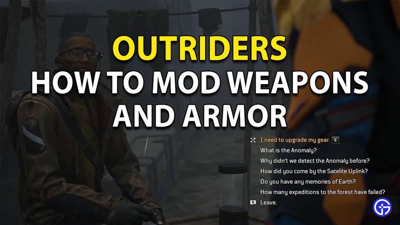 Outriders how to mod weapons and armor.