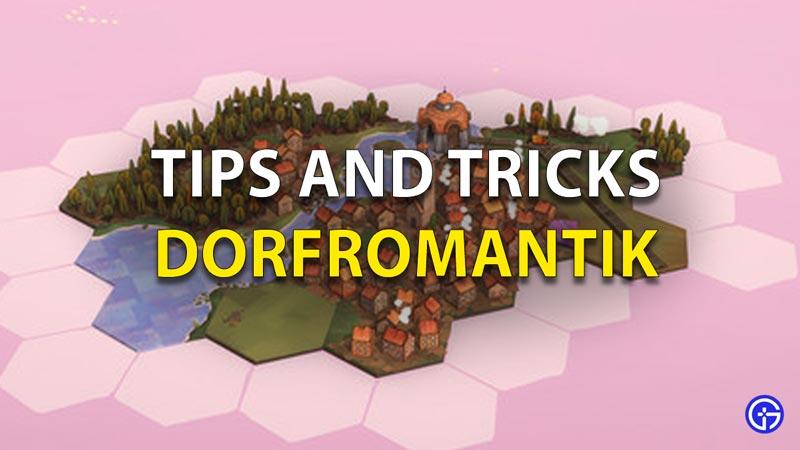 Dorfromantik tips and tricks