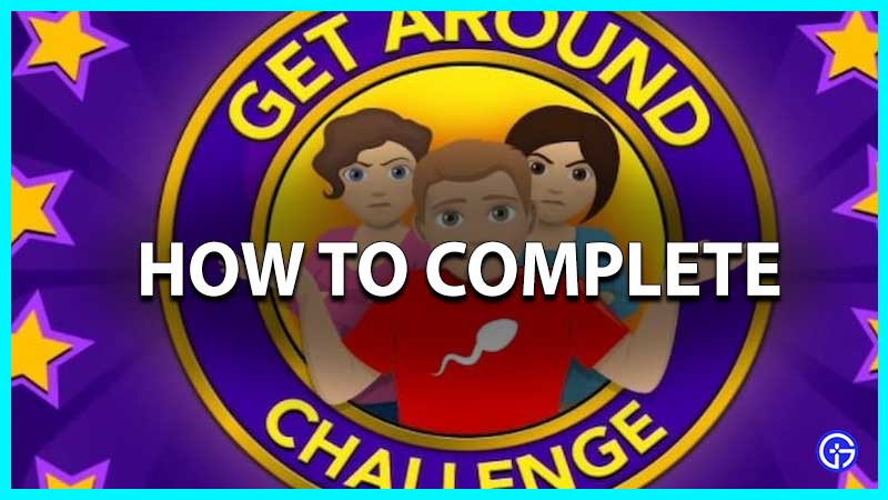 How To Complete Get Around Challenge In Bitlife