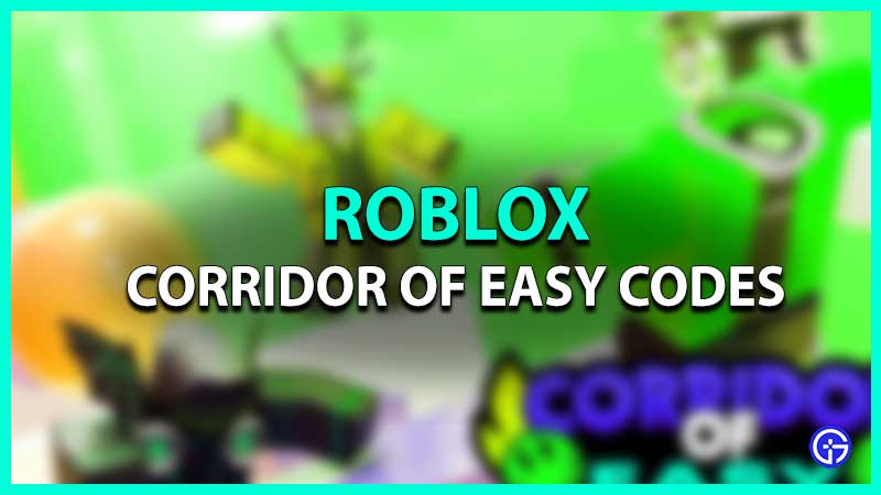 Roblox Corridor of Easy Codes list