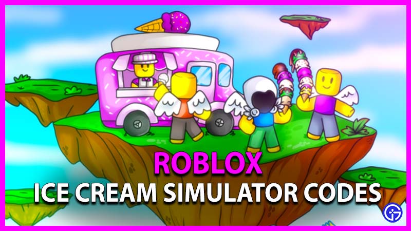 Roblox Ice Cream Simulator Codes