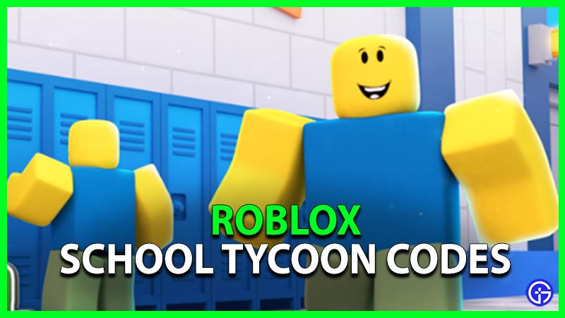 Roblox School Tycoon Codes