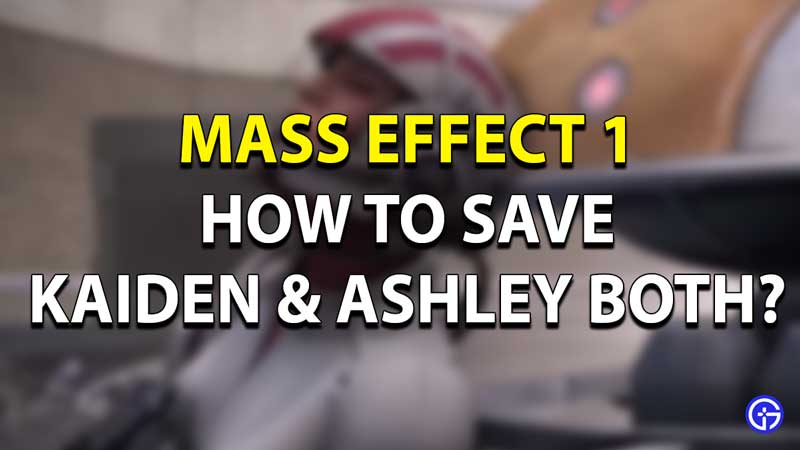 Mass Effect Save Ashley and Kaiden