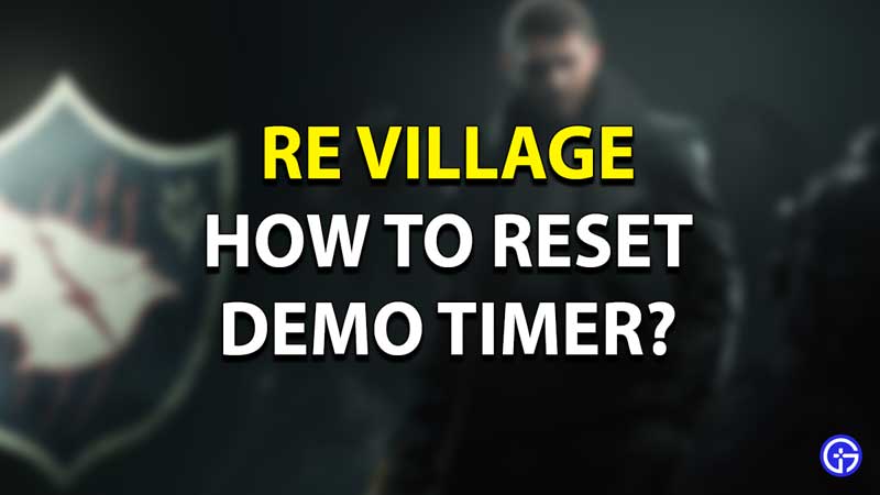 RE Village Reset Demo Timer