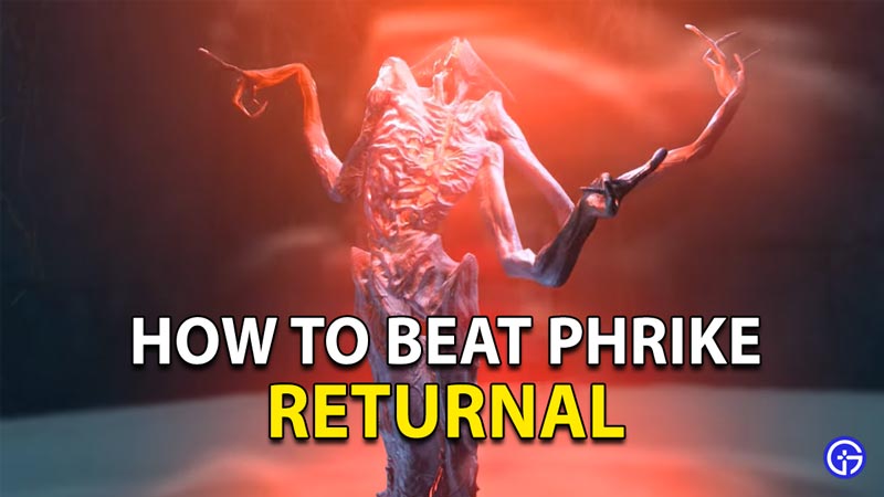 How To Beat Phrike In Returnal
