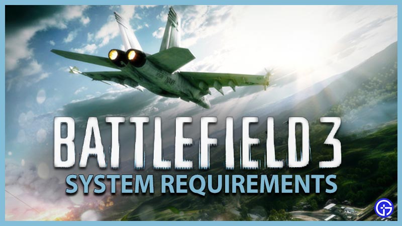 Battlefield 3 System Requirements