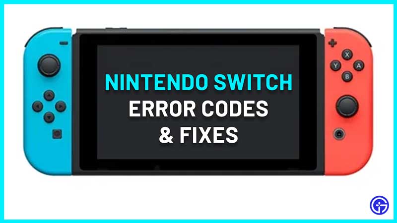 Nintendo Switch Error Codes List and fix