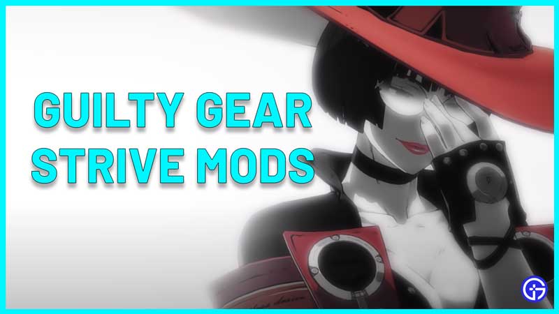 best Guilty Gear Strive Mods