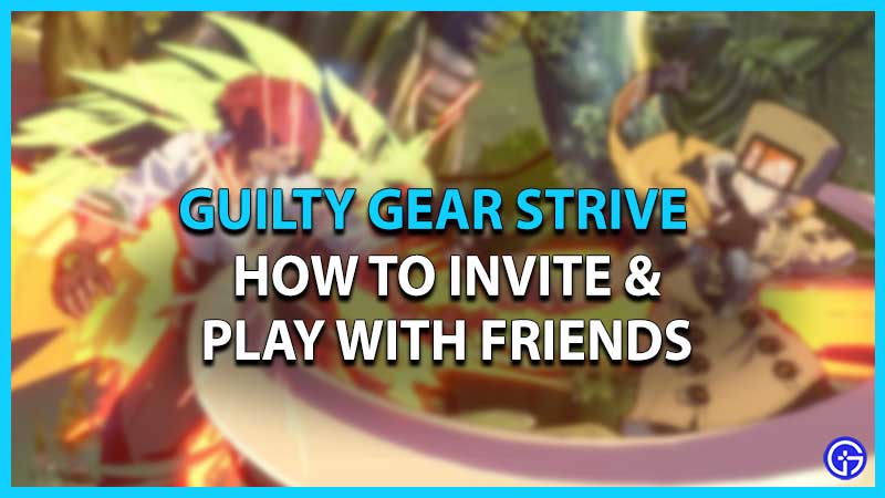 how to play GGST with friends in private match lobby