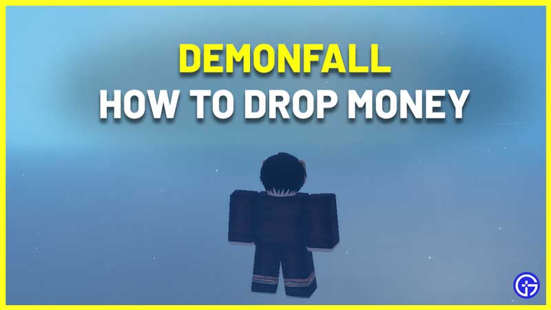 How To Drop Money In Demonfall Roblox
