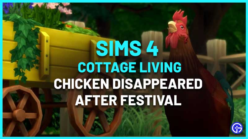 Sims 4 Cottage Living Chicken Disappeared After Festival Bug Fix