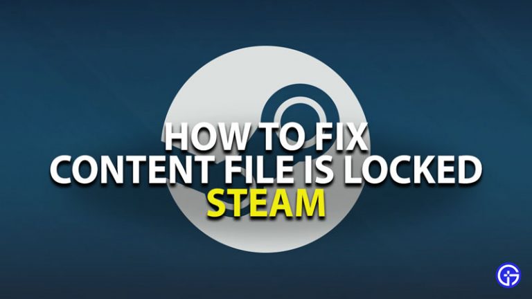 How To Fix Steam Content File Is Locked Error - Gamer Tweak