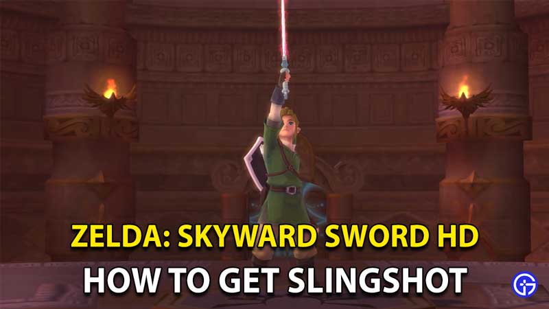 Zelda: Skyward Sword HD How To Get And Use The Slingshot