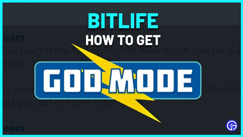 how to get god mode in bitlife