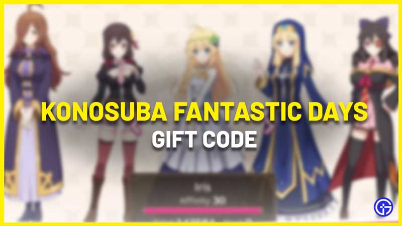 Konosuba Fantastic Days Gift Code
