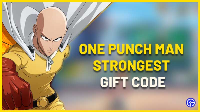 One Punch Man Strongest Gift Code