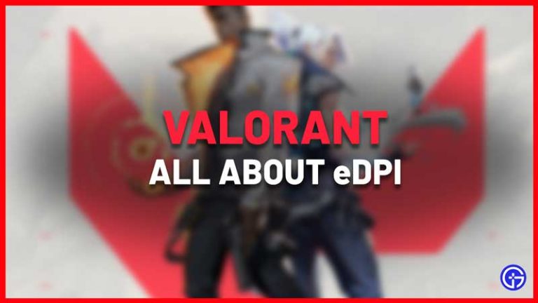 What Is eDPI In Valorant & How To Calculate eDPI Settings?