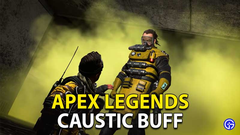 Apex Legends Caustic Buff
