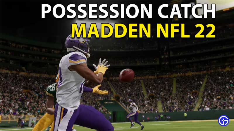 Madden NFL 22: How To Make A Possession Catch