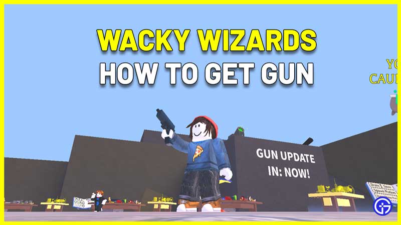 How To Get The Gun In Wacky Wizards Gun Update