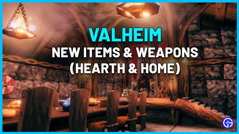 Valheim Hearth and Home New Items And Weapons