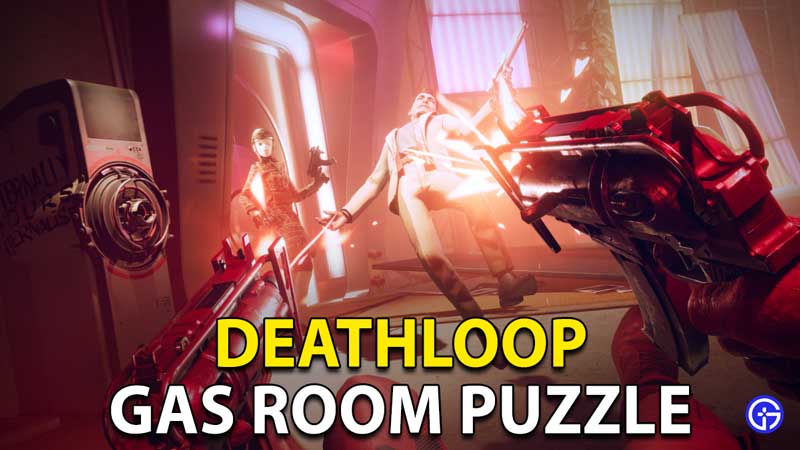 Deathloop Gas Puzzle: How To Complete Boathouse Room Mission