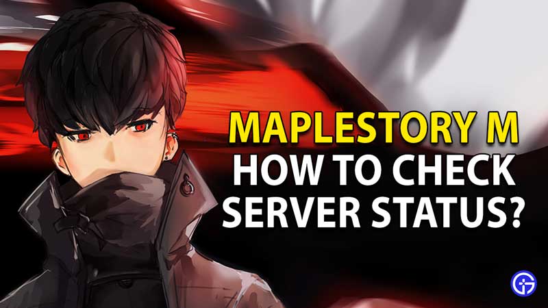 how to check server status maplestory m 1