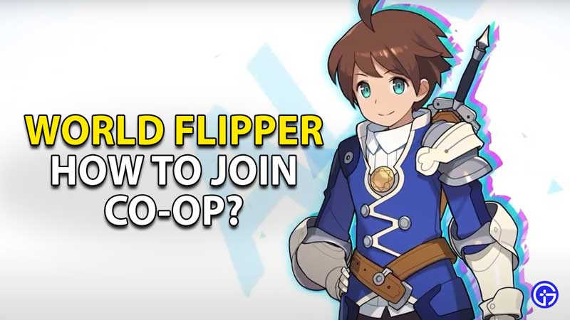 how to join co op in world flipper