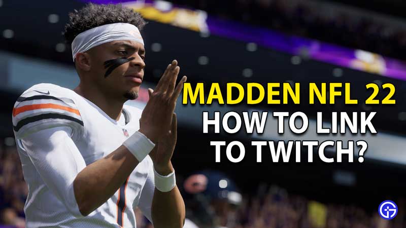 how to link twitch to madden nfl 22