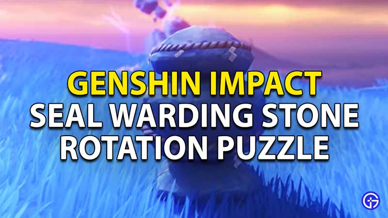 Genshin Impact Seal The Warding Stone: How To Rotate
