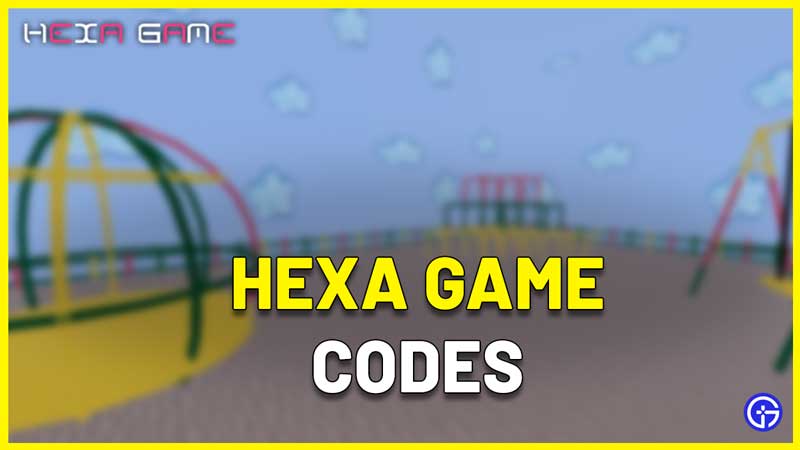 Hexa Game Codes roblox