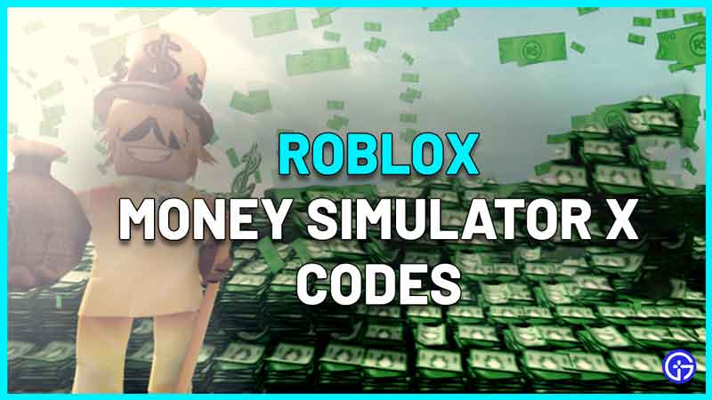 Roblox Money Simulator X Codes