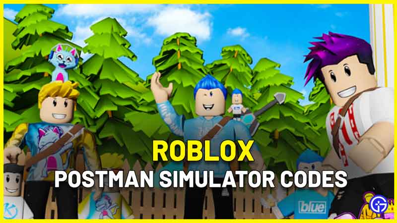Roblox Postman Simulator Codes