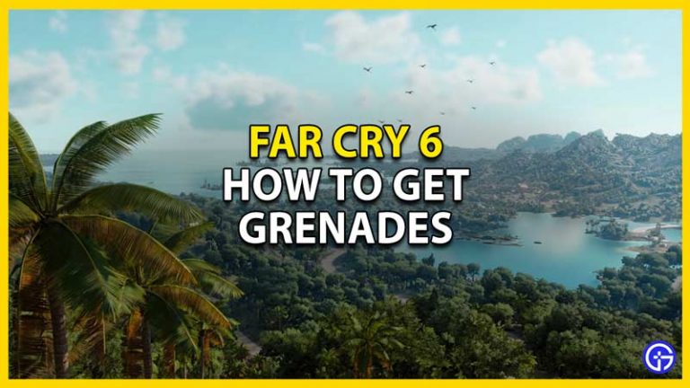 How To Get Grenades In Far Cry 6 And Refill Them Gamer Tweak How To Get Grenades In Far Cry 6 And Refill Them Gamer Tweak